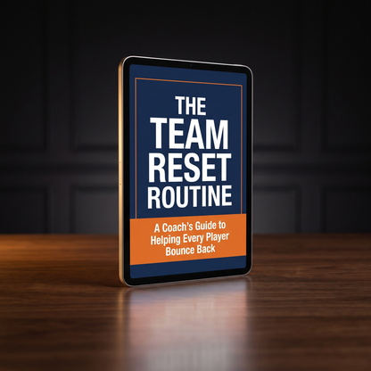 The Team Reset Routine - For Their Coach