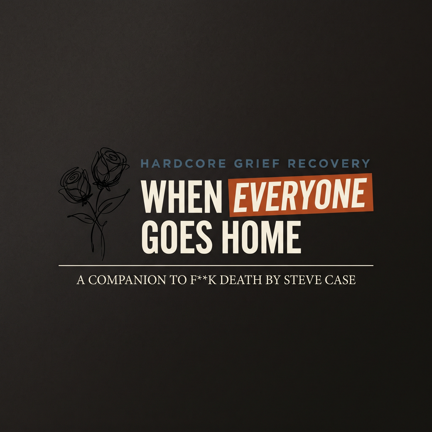 When Everyone Goes Home